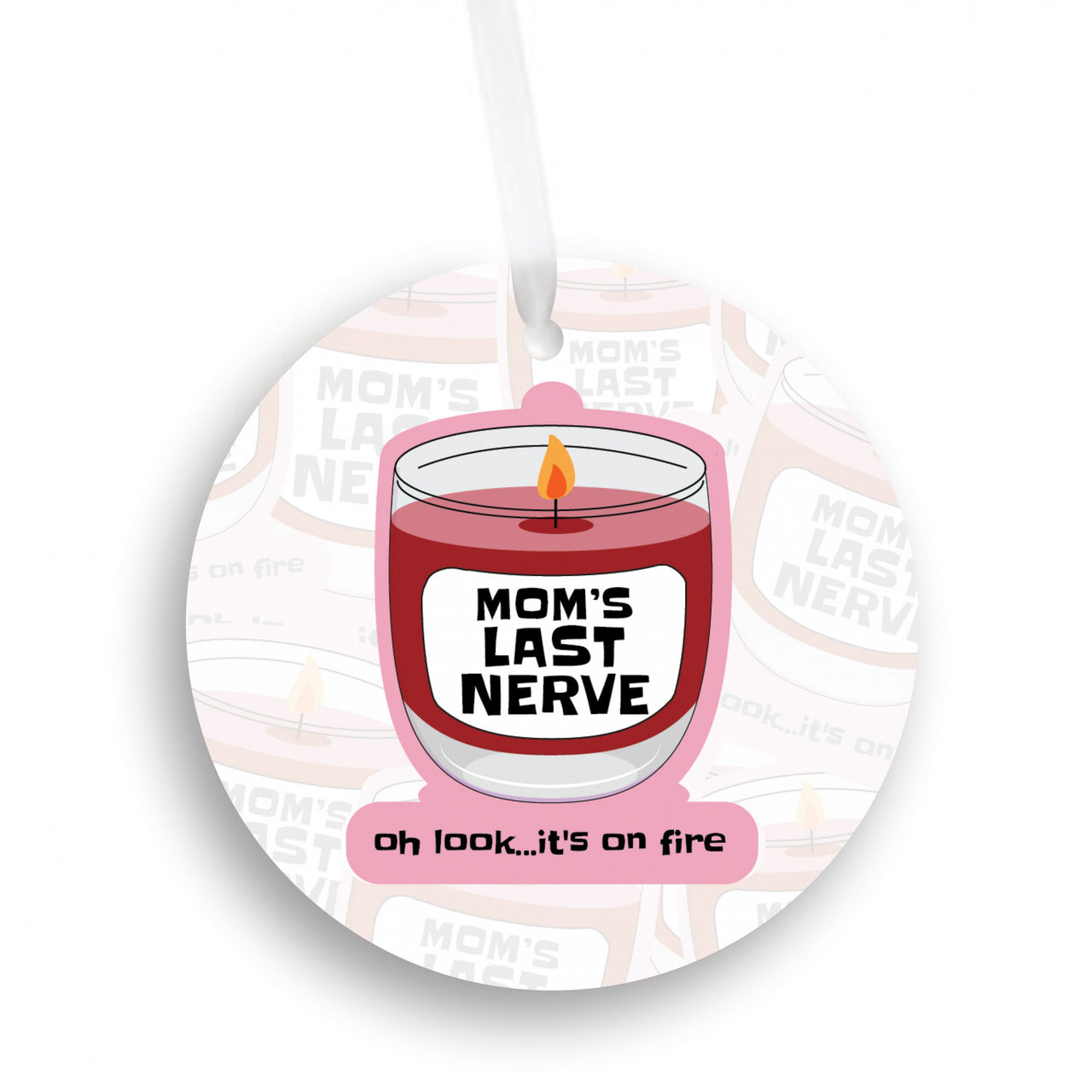 Mom's Last Nerve Ornament